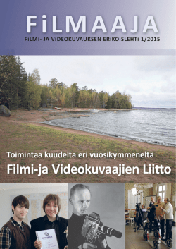 Filmaaja 1 2015.pdf - Filmi ja Videokuvaajien liitto