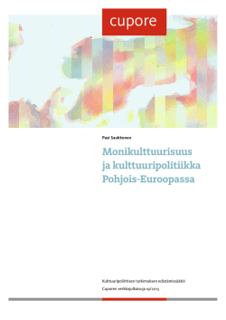 Monikulttuurisuus ja kulttuuripolitiikka Pohjois-Euroopassa.