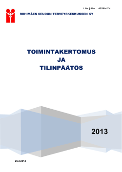 Tilinpäätös ja toimintakertomus 2013