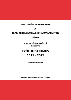 työehtosopimus 2011 – 2012 - TEAM Teollisuusalojen ammattiliitto ry