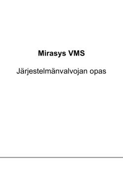 Mirasys VMS Järjestelmänvalvojan opas