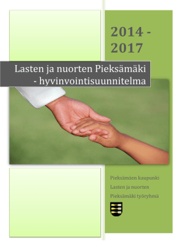 Lasten ja nuorten Pieksämäki – Hyvinvointisuunnitelma 2014