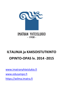 ILTALINJA ja KAKSOISTUTKINTO OPINTO-OPAS lv. 2014 -2015