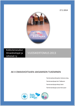 Vuosikertomus 2013 AK4.pdf - Kokkolanseudun Omaishoitajat ja