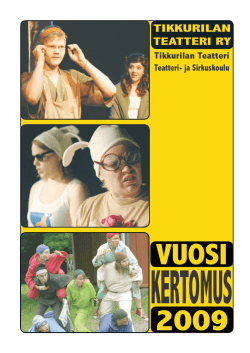 Vuosikertomus 2009 - Tikkurilan Teatteri