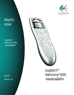 Käyttö- opas Käyttö- opas Logitech® Harmony® 600