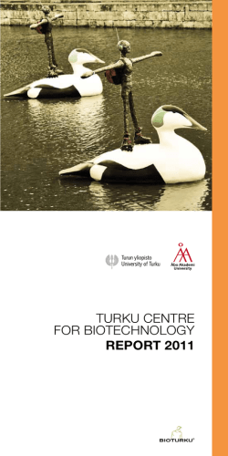TURKU CENTRE FOR BIOTECHNOLOGY REPORT 2011