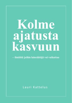 ilmiöitä joihin lainsäätäjä voi vaikuttaa Lauri Kattelus