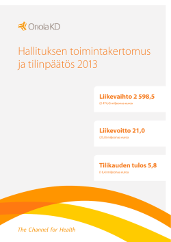 Hallituksen toimintakertomus ja tilinpäätös 2013.pdf - Oriola-KD
