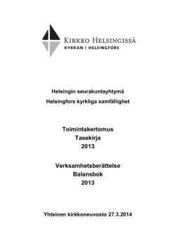 Toimintakertomus Tasekirja 2013 Verksamhetsberättelse Balansbok