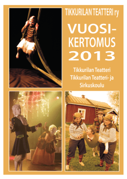 Vuosikertomus 2013 - Tikkurilan Teatteri