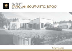 Materiaalit TAPIOLAN GOLFPUISTO, ESPOO