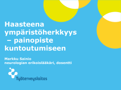 Haasteena ympäristöyliherkkyys / Markku Sainio, TTL
