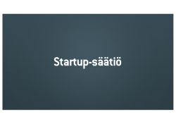 Esitys säätiöstä - Startup