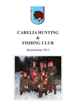 Vuoden 2013 Jäsentiedote - Carelia Hunting & Fishing Club