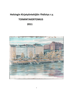 Helsingin Kirjatyöntekijäin Yhdistys r.y. TOIMINTAKERTOMUS 2011