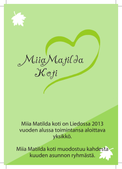 Miia Matilda koti on Liedossa 2013 vuoden alussa toimintansa