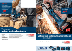 uutuus kuviosahaukseen Väkivahva akkukulmahiomakone Boschilta!