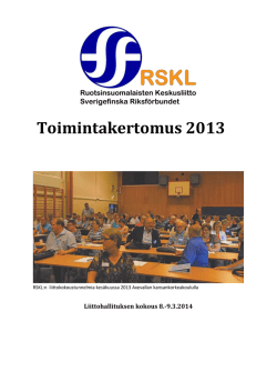 Toimintakertomus 2013 - Ruotsinsuomalaisten keskusliitto