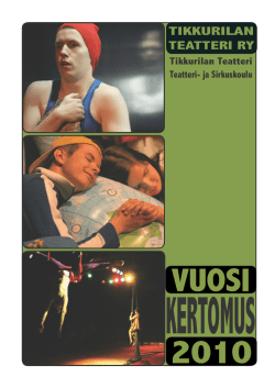 Vuosikertomus 2010 - Tikkurilan Teatteri ry