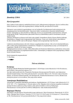Jäsenkirje 2/2014 Hyvä joogaystävä Tulevaa toimintaa Aamujoogaa