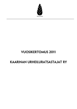 Vuosikertomus 2011 Kaarinan Urheiluratsastajat ry