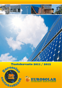 Tuotekuvasto 2011 / 2012 - Aurinkosähkötalo Eurosolar Oy