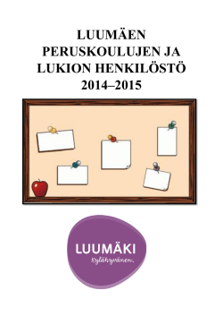 LUUMÄEN PERUSKOULUJEN JA LUKION HENKILÖSTÖ 2014–2015