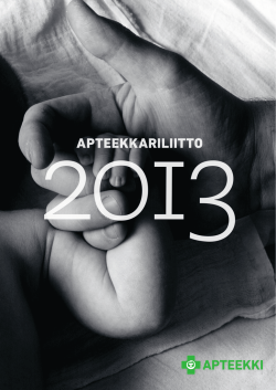 Vuosikatsaus 2013 (pdf) - Suomen Apteekkariliitto