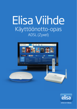 Käyttöönotto-opas Elisa Viihde ADSL (Zyxelin