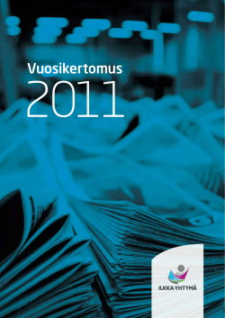Vuosikertomus 2011, pdf-versio - Ilkka