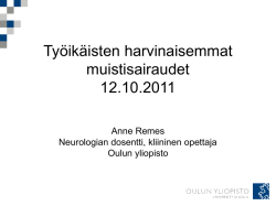 Työikäisten harvinaisemmat muistisairaudet 12.10.2011