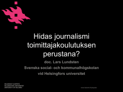 Hidas journalismi toimittajakoulutuksen perustana?