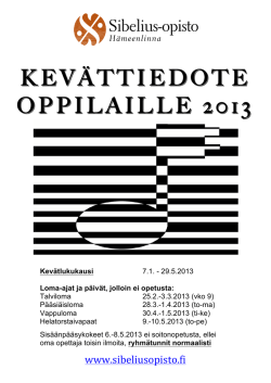 KEVÄTTIEDOTE KEVÄTTIEDOTE OPPILAILLE 201 - Sibelius
