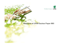 Welcome at UPM Kaukas Paper Mill