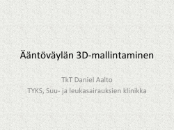 Ääntöväylän 3D-‐mallintaminen - Speech & Math - Aalto