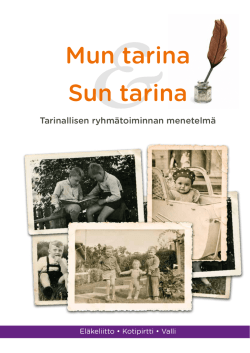 Mun tarina & Sun tarina - Vanhus- ja lähimmäispalvelun liitto ry