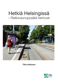 Hetkiä Helsingissä - Raitiovaunupysäkit kertovat