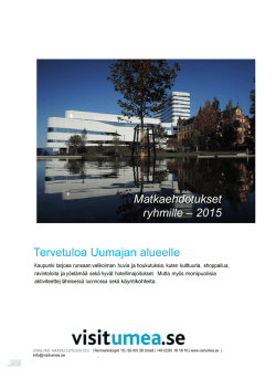 Matkaehdotukset ryhmille – 2015 Tervetuloa.Uumajan