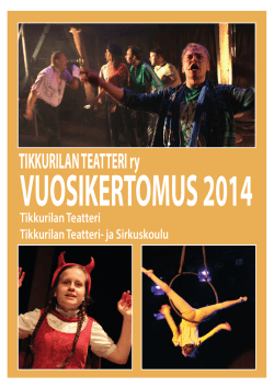 Vuosikertomus 2014 - Tikkurilan Teatteri ry