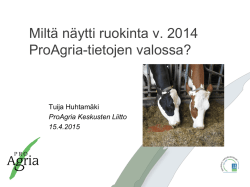 Miltä näytti ruokinta v. 2014 ProAgria