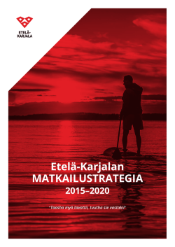 Etelä-Karjalan matkailustrategia 2014-2020