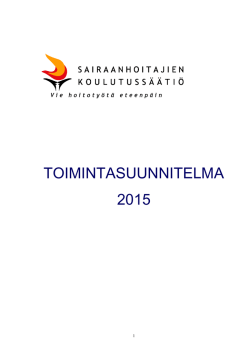 TOIMINTASUUNNITELMA 2015 - Sairaanhoitajien koulutussäätiö