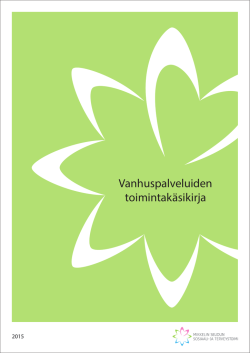 Vanhuspalveluiden toimintak&auml;sikirja - Mikkelin seudun sosiaali