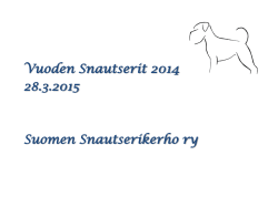Vuoden Snautserit 2014 28.3.2015 Suomen Snautserikerho ry