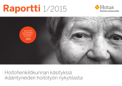 Hoitohenkilökunnan käsityksiä ikääntyneiden hoitotyön nykytilasta