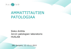Ammattitautien histopatologiaa. Sisko Anttila