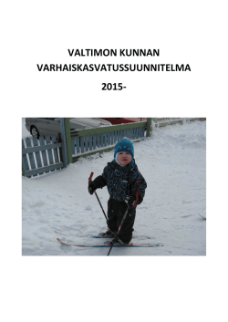 VALTIMON KUNNAN VARHAISKASVATUSSUUNNITELMA 2015-