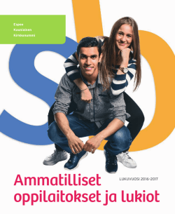 Ammatilliset oppilaitokset ja lukiot -opas 2016