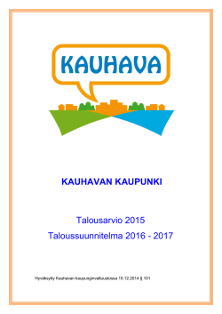 KAUHAVAN KAUPUNKI Talousarvio 2015 Taloussuunnitelma 2016